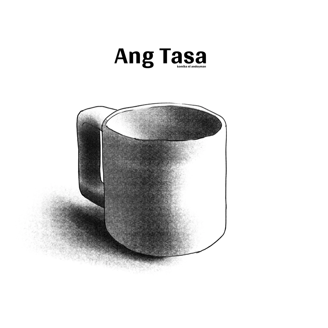 Ang Tasa by andoyman